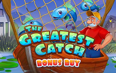 The Greatest Catch Bonus Buy